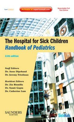 The Hospital for Sick Children Handbook of Pediatrics