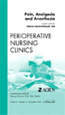 Pain, Analgesia and Anesthesia, an Issue of Perioperative Nursing Clinics