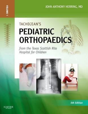 Tachdjian's Pediatric Orthopaedics