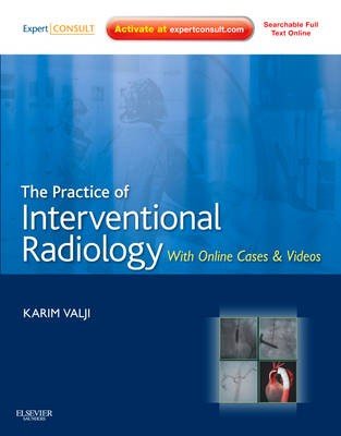 The Practice of Interventional Radiology, with Online Cases and Video