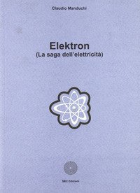 Elektron. La saga dell'elettricità