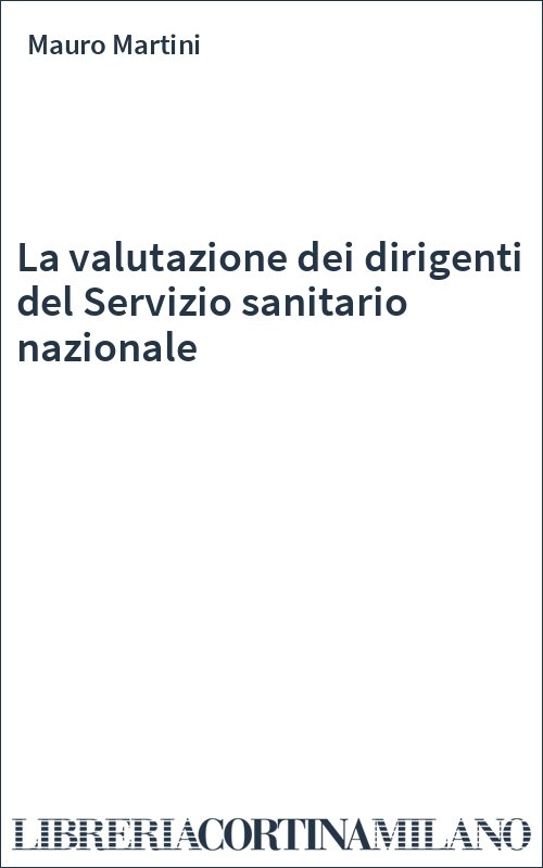 La valutazione dei dirigenti del Servizio sanitario nazionale