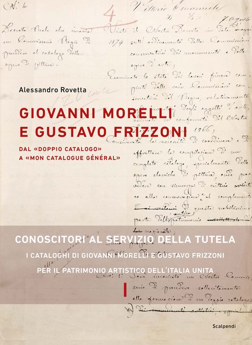 Giovanni Morelli e Gustavo Frizzoni. Dal «doppio catalogo» a «mon catalogue général»
