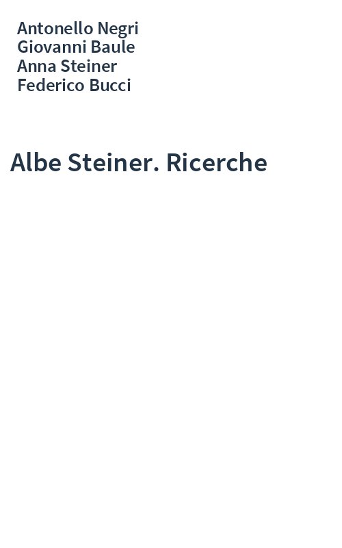Albe Steiner. Ricerche