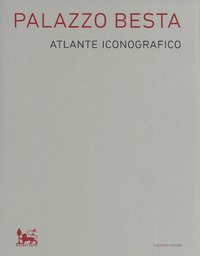 Palazzo Besta. Atlante iconografico
