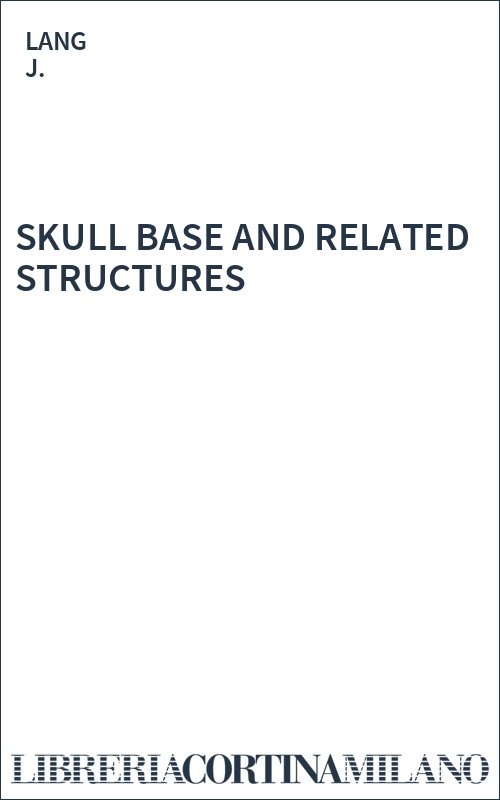 SKULL BASE AND RELATED STRUCTURES