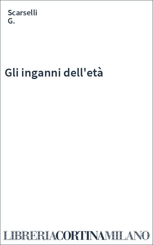 Gli inganni dell'età