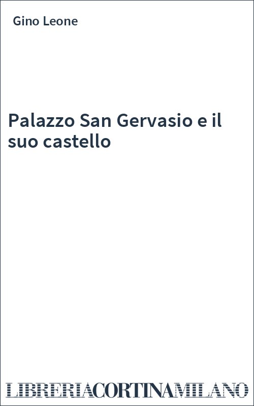 Palazzo San Gervasio e il suo castello