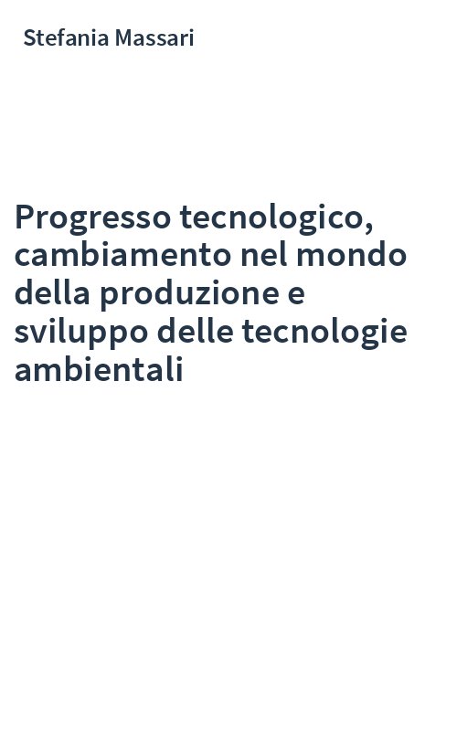 Progresso tecnologico, cambiamento nel mondo della produzione e sviluppo delle tecnologie ambientali