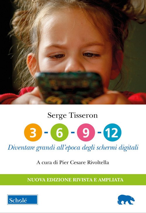 3-6-9-12. Diventare grandi all'epoca degli schermi digitali