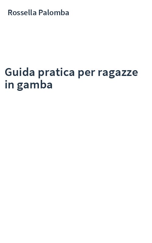 Guida pratica per ragazze in gamba