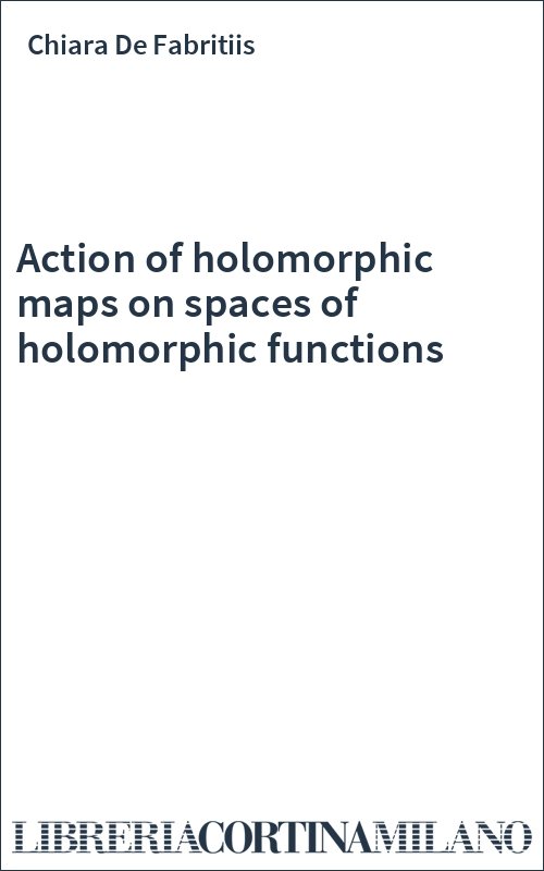 Action of holomorphic maps on spaces of holomorphic functions