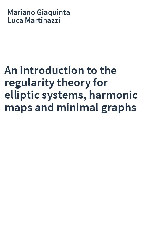 An introduction to the regularity theory for elliptic systems, harmonic maps and minimal graphs