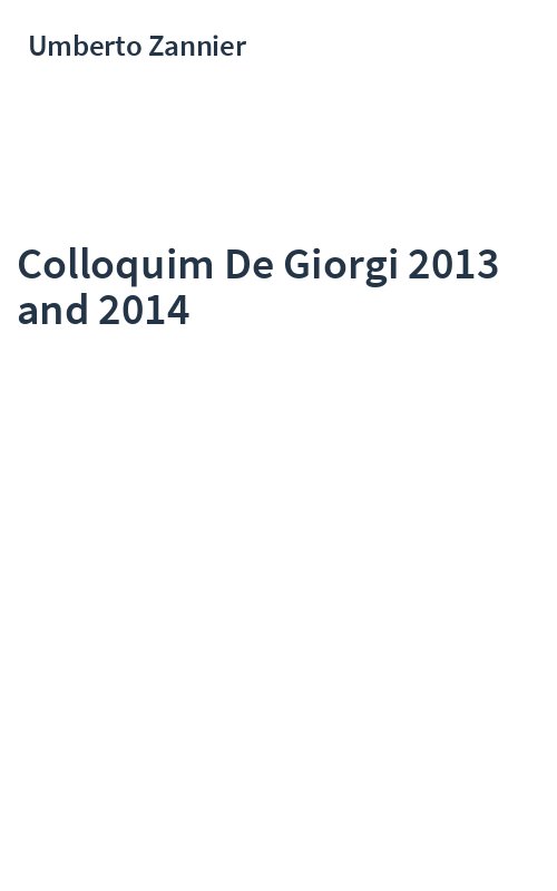 Colloquim De Giorgi 2013 and 2014