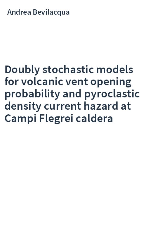 Doubly stochastic models for volcanic vent opening probability and pyroclastic density current hazard at Campi Flegrei caldera