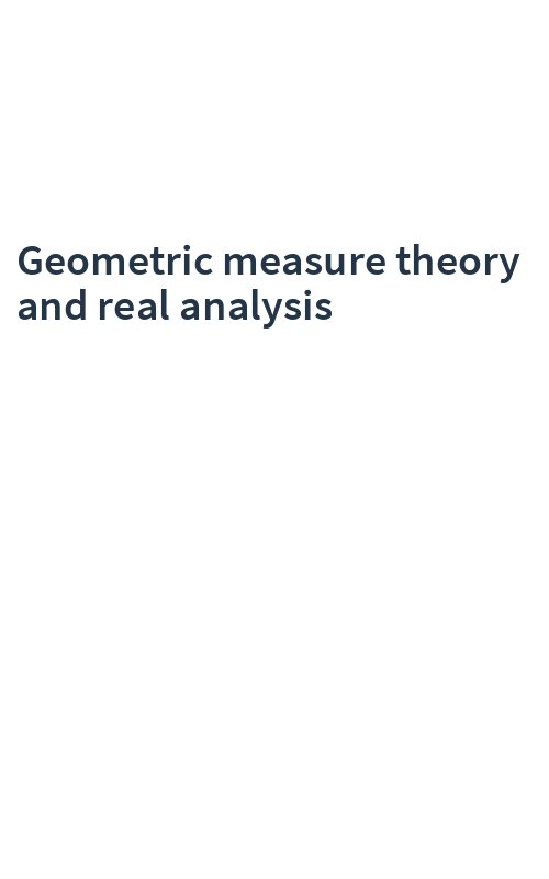 Geometric measure theory and real analysis