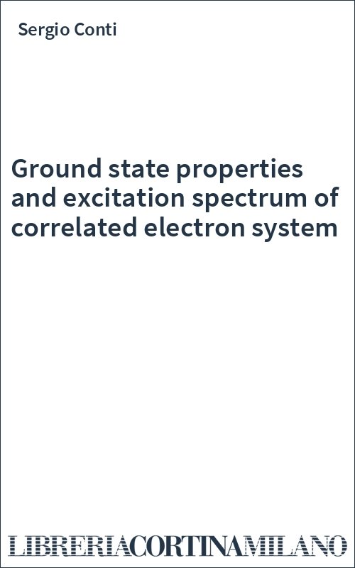 Ground state properties and excitation spectrum of correlated electron system