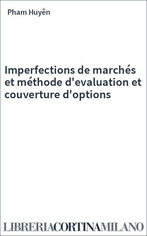 Imperfections de marchés et méthode d'evaluation et couverture d'options