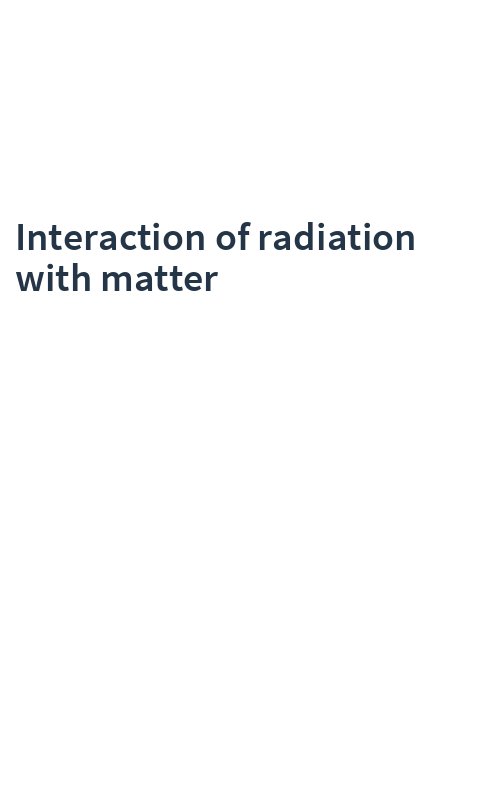 Interaction of radiation with matter