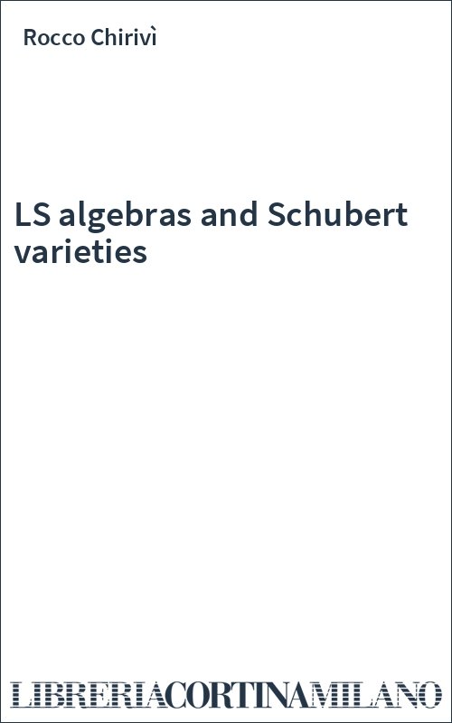 LS algebras and Schubert varieties