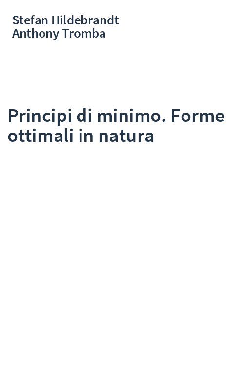 Principi di minimo. Forme ottimali in natura