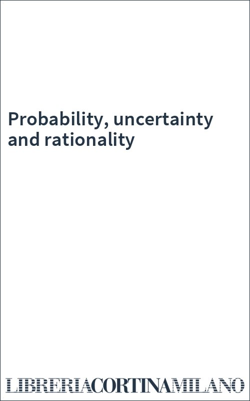 Probability, uncertainty and rationality