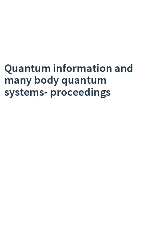 Quantum information and many body quantum systems-proceedings