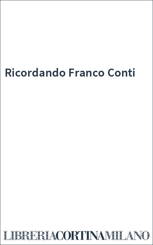 Ricordando Franco Conti