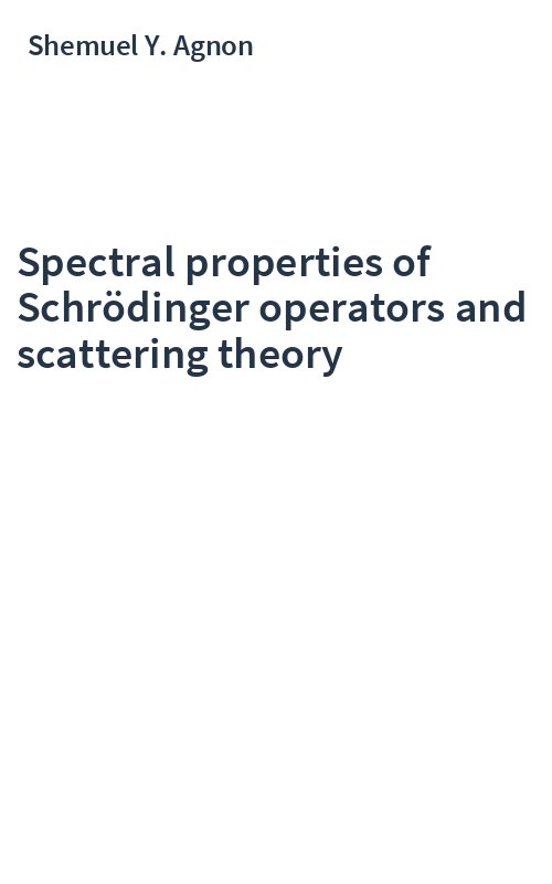 Spectral properties of Schrödinger operators and scattering theory