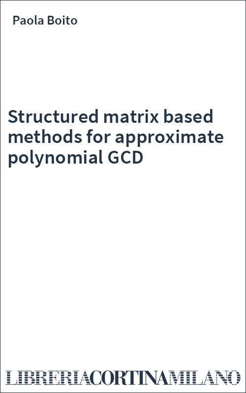 Structured matrix based methods for approximate polynomial GCD