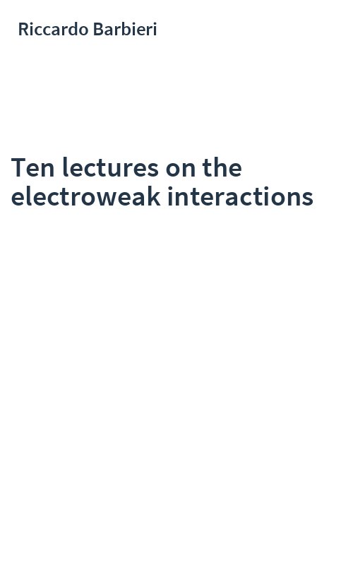 Ten lectures on the electroweak interactions