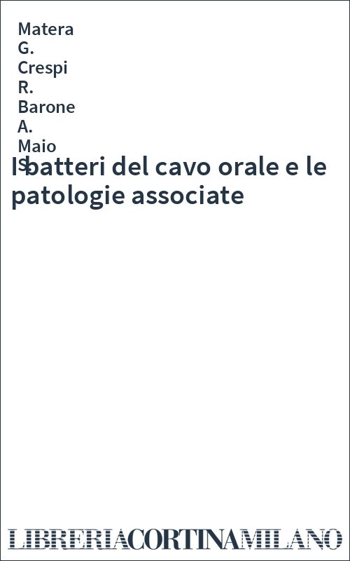 I batteri del cavo orale e le patologie associate