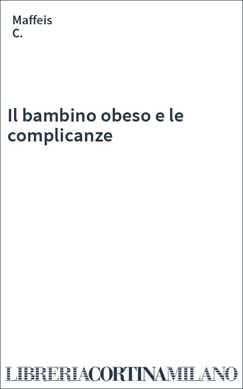 Il bambino obeso e le complicanze