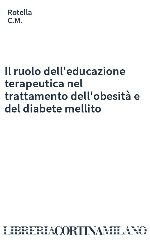 Il ruolo dell'educazione terapeutica nel trattamento dell'obesità e del diabete mellito