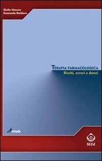 Terapia farmacologica. Rischi, errori e danni