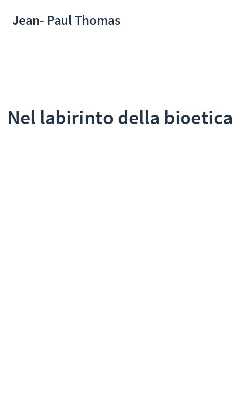 Nel labirinto della bioetica