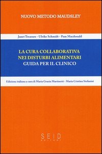 La cura collaborativa nei disturbi alimentari. Guida per il clinico