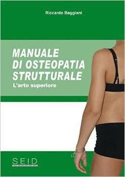 Manuale di osteopatia strutturale. L'arto superiore