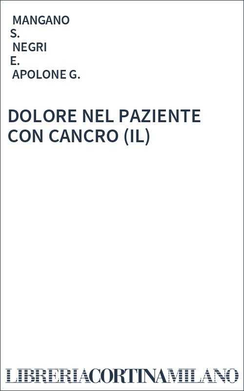 DOLORE NEL PAZIENTE CON CANCRO (IL)