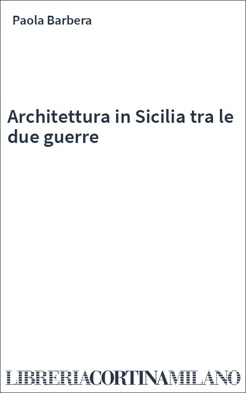 Architettura in Sicilia tra le due guerre