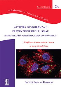 Attività di vigilanza e prevenzione degli USMAF. Profilassi internazionale contro le malattie infettive
