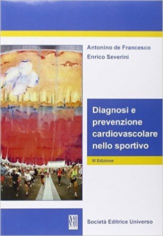 Diagnosi e prevenzione cardiovascolare nello sportivo