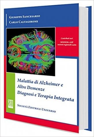 Malattia di Alzheimer e Altre Demenze Diagnosi e Terapia Integrata