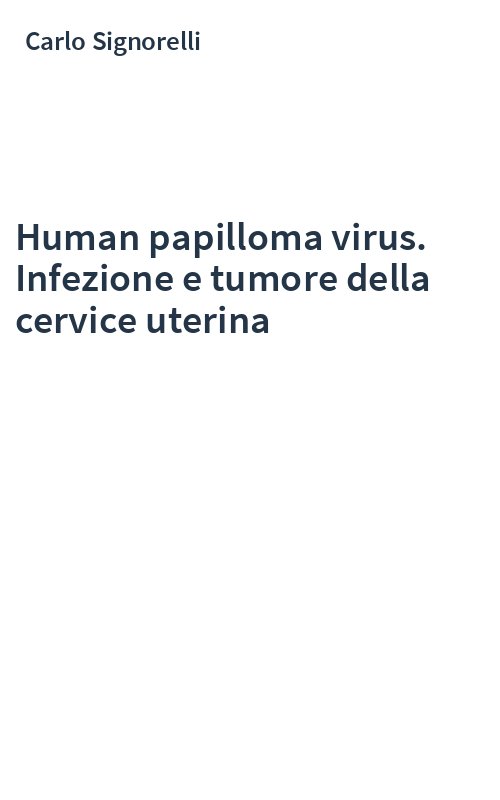 Human papilloma virus. Infezione e tumore della cervice uterina