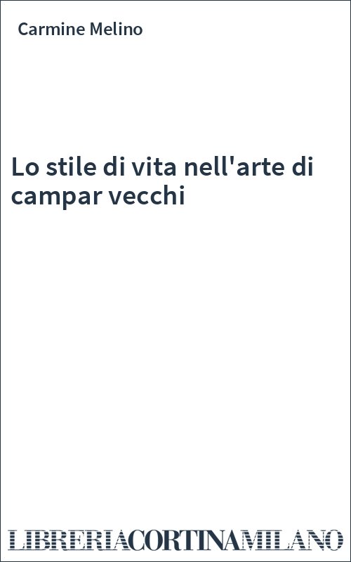 Lo stile di vita nell'arte di campar vecchi