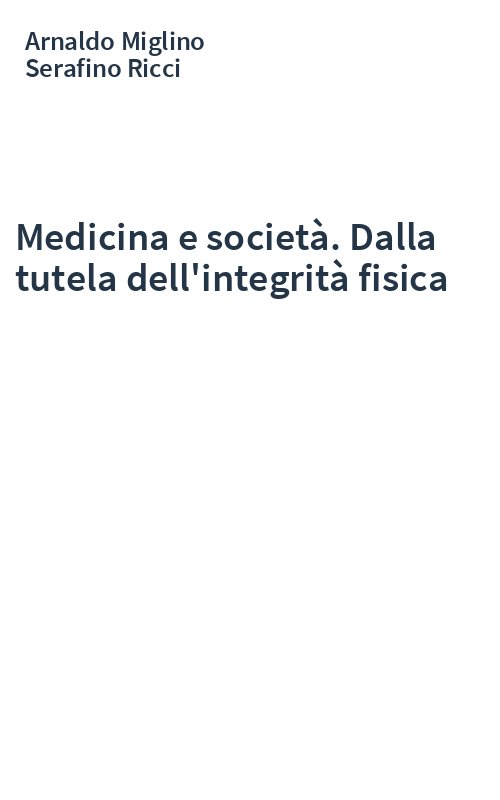 Medicina e società. Dalla tutela dell'integrità fisica