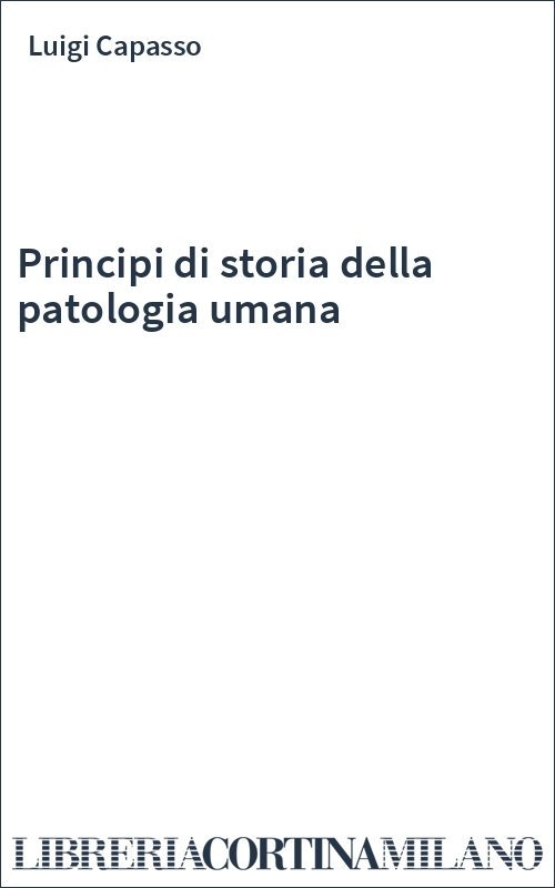 Principi di storia della patologia umana