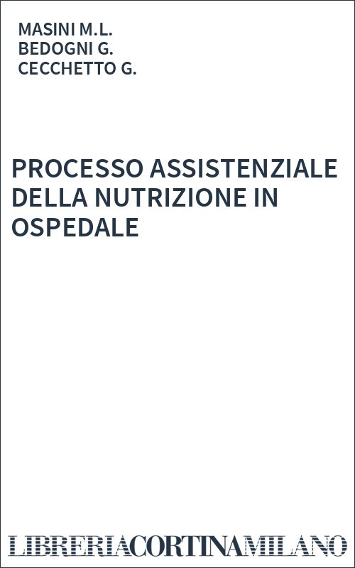 PROCESSO ASSISTENZIALE DELLA NUTRIZIONE IN OSPEDALE