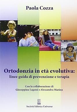 Ortodonzia in età evolutiva: linee guida di prevenzione e terapia