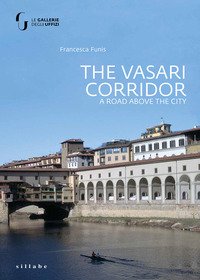 The Vasari Corridor. A road above the city